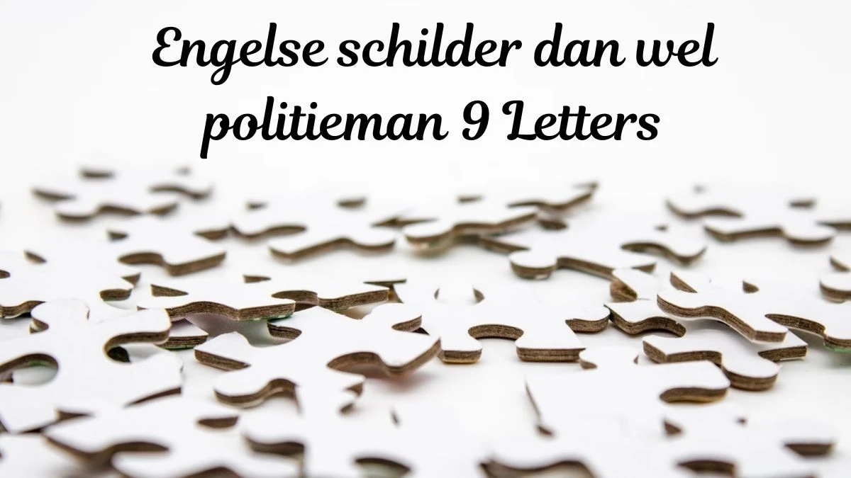 Engelse schilder dan wel politieman 9 Letters Puzzelwoordenboek kruiswoordpuzzels