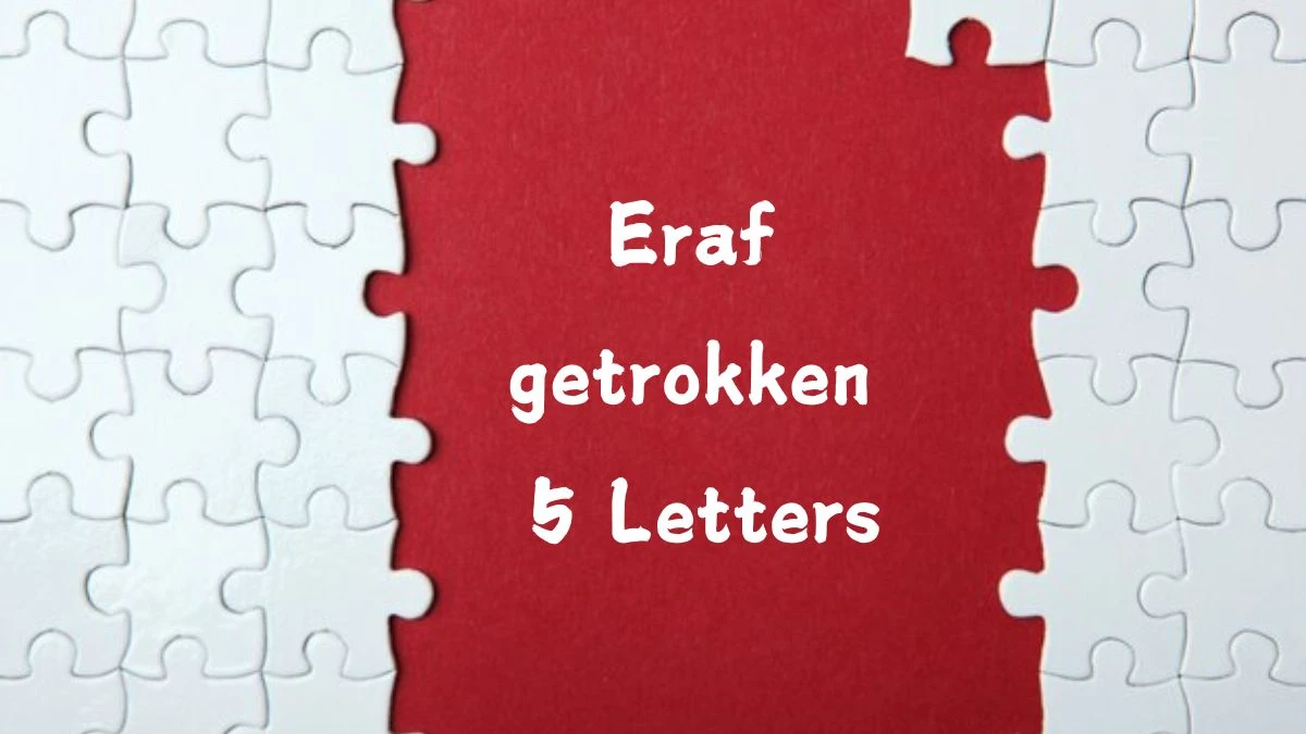 Eraf getrokken 5 Letters Puzzelwoord