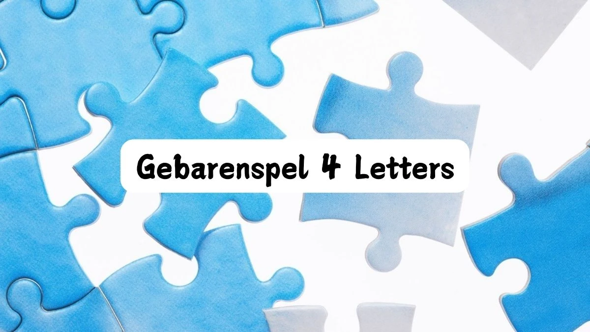 Gebarenspel 4 Letters Puzzelwoordenboek kruiswoordpuzzels