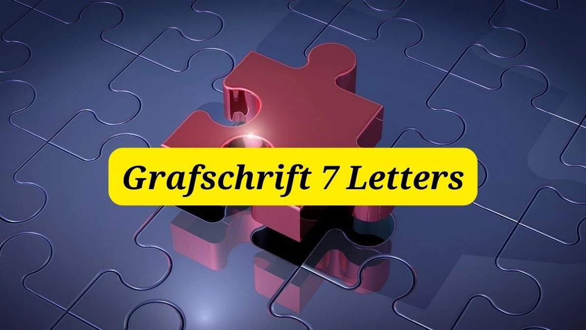 Grafschrift 7 Letters Puzzelwoordenboek kruiswoordpuzzels