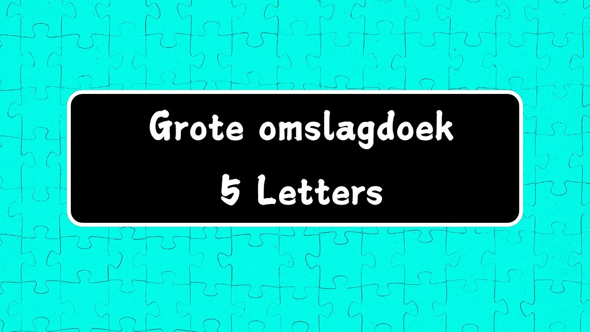 Grote omslagdoek 5 Letters Puzzelwoord