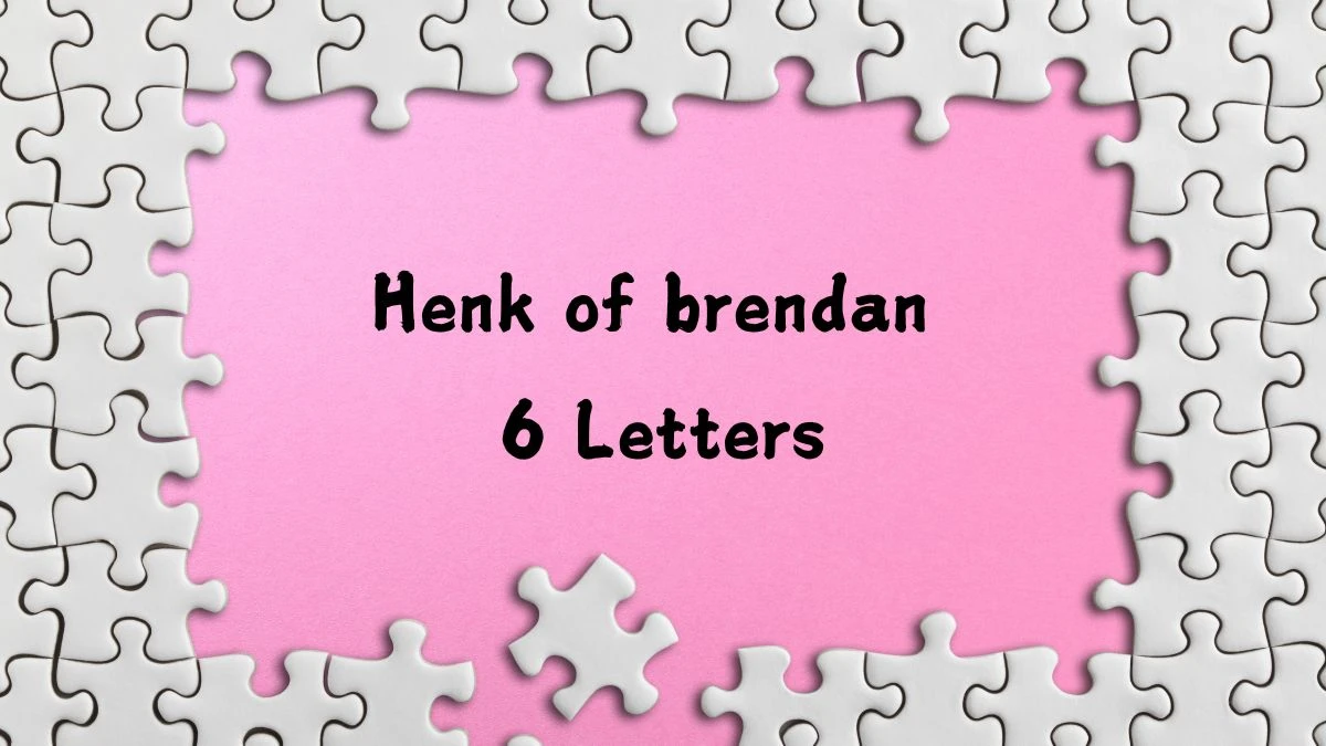 Henk of brendan 6 Letters Puzzelwoordenboek kruiswoordpuzzels