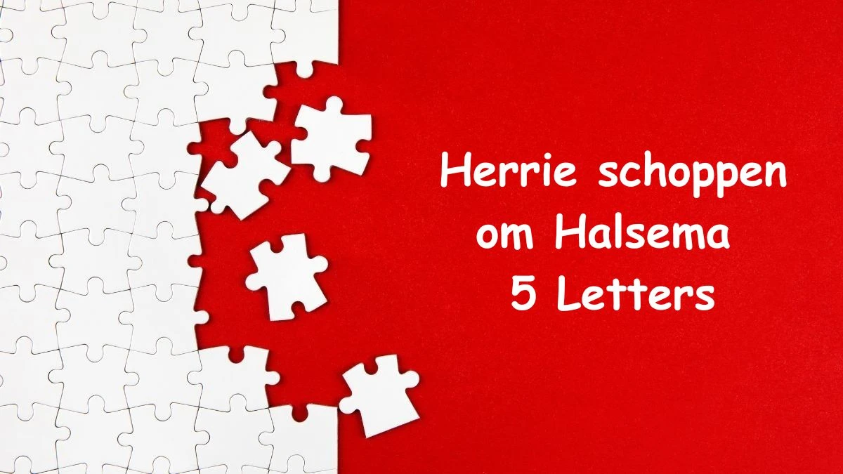 Herrie schoppen om Halsema 5 Letters Puzzelwoordenboek kruiswoordpuzzels