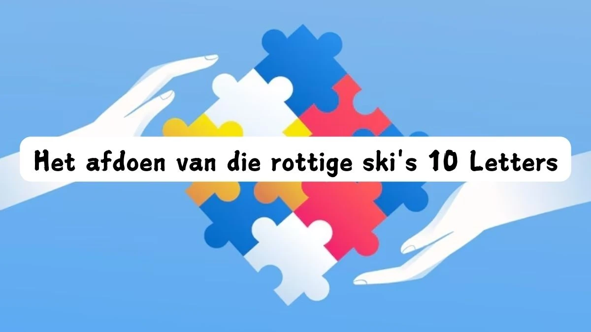 Het afdoen van die rottige ski's 10 Letters Cryptogrammen