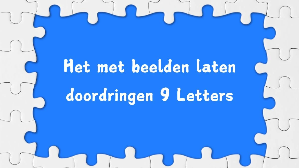 Het met beelden laten doordringen 9 Letters Cryptogrammen