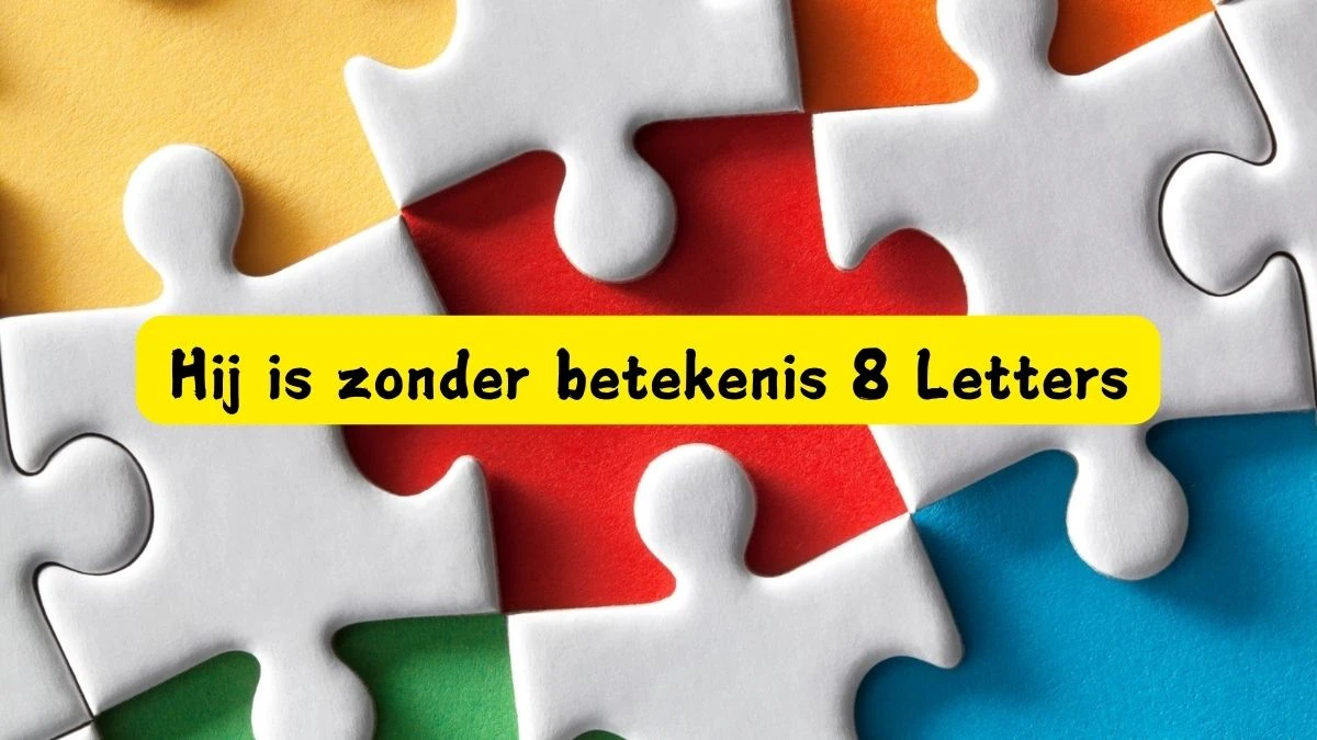 Hij is zonder betekenis 8 Letters Cryptogrammen