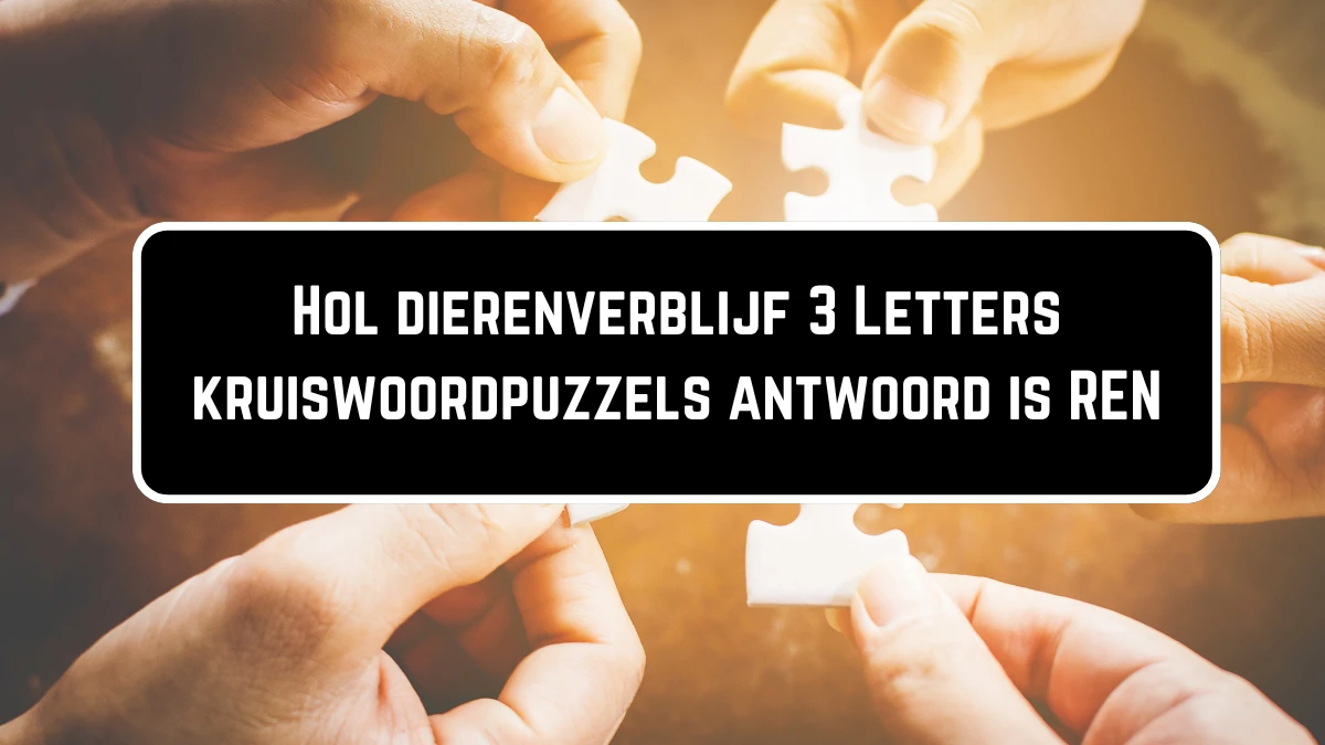 Hol dierenverblijf 3 Letters Puzzelwoordenboek kruiswoordpuzzels