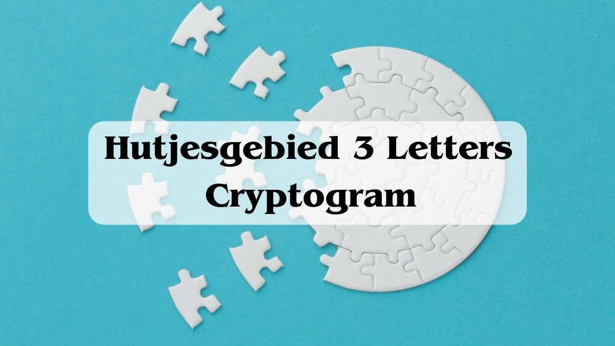 Hutjesgebied 3 Letters Cryptogram Puzzelwoordenboek kruiswoordpuzzels