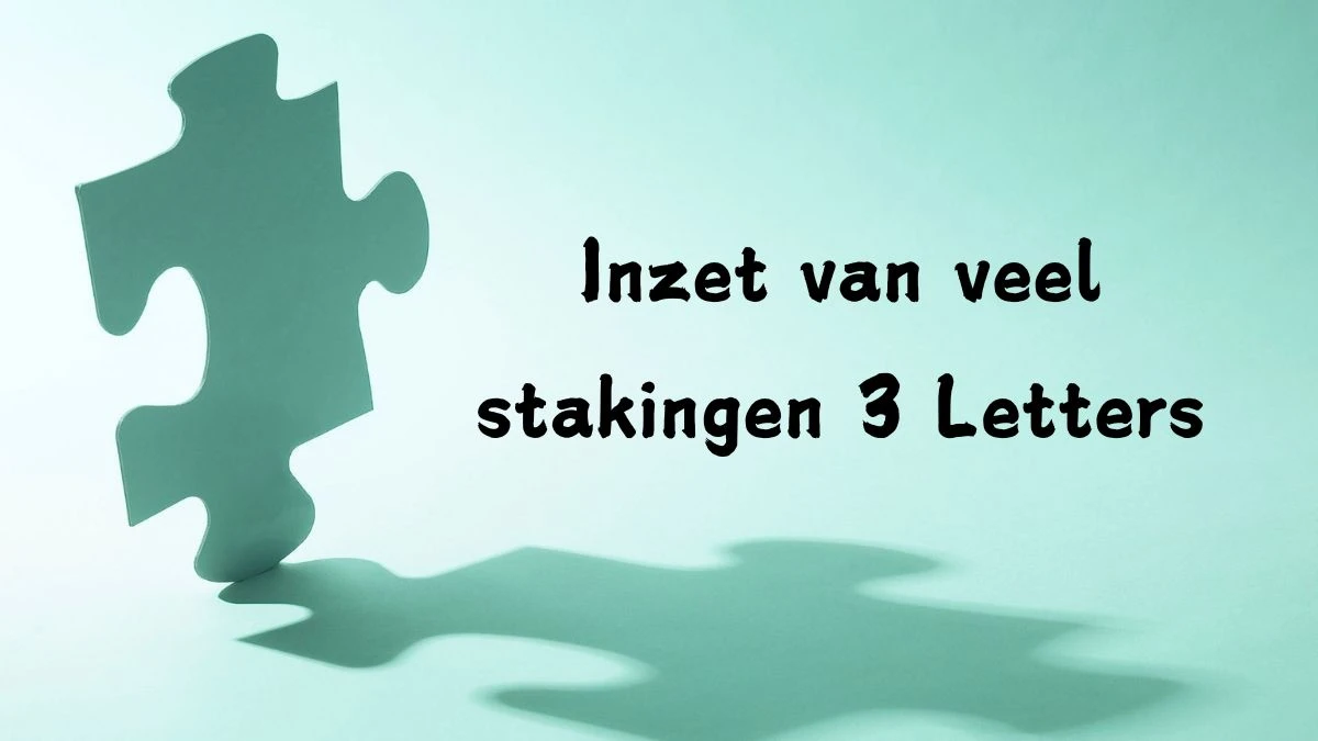 Inzet van veel stakingen 3 Letters Puzzelwoordenboek kruiswoordpuzzels