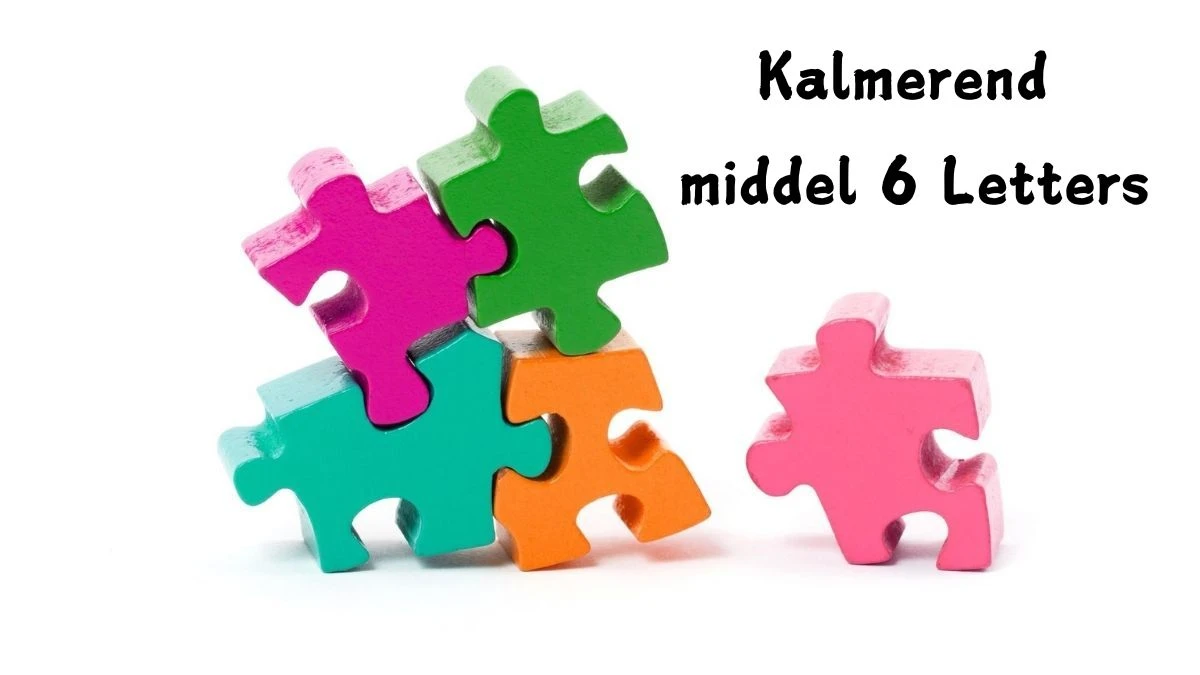 Kalmerend middel 6 Letters Puzzelwoordenboek kruiswoordpuzzels