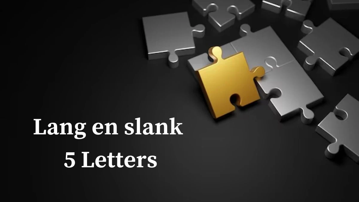 Lang en slank 5 Letters Puzzelwoord