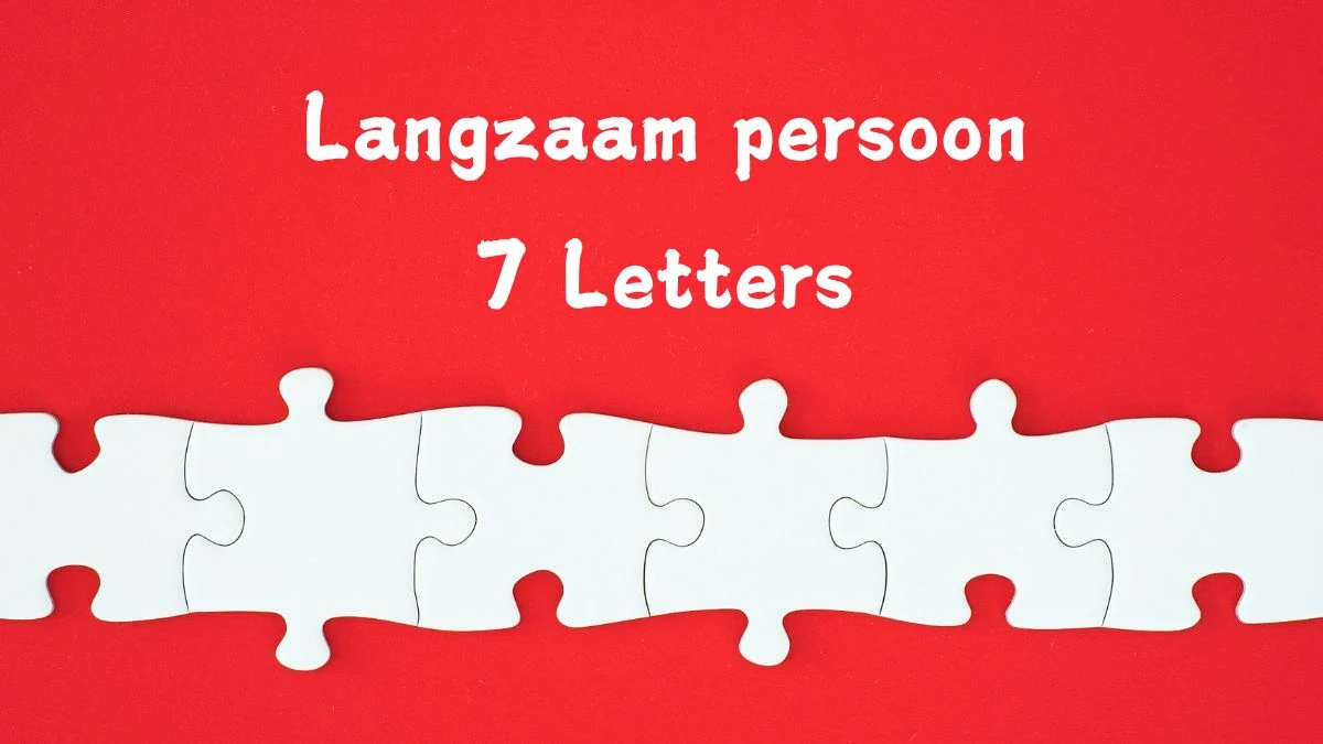 Langzaam persoon 7 Letters Puzzelwoordenboek kruiswoordpuzzels