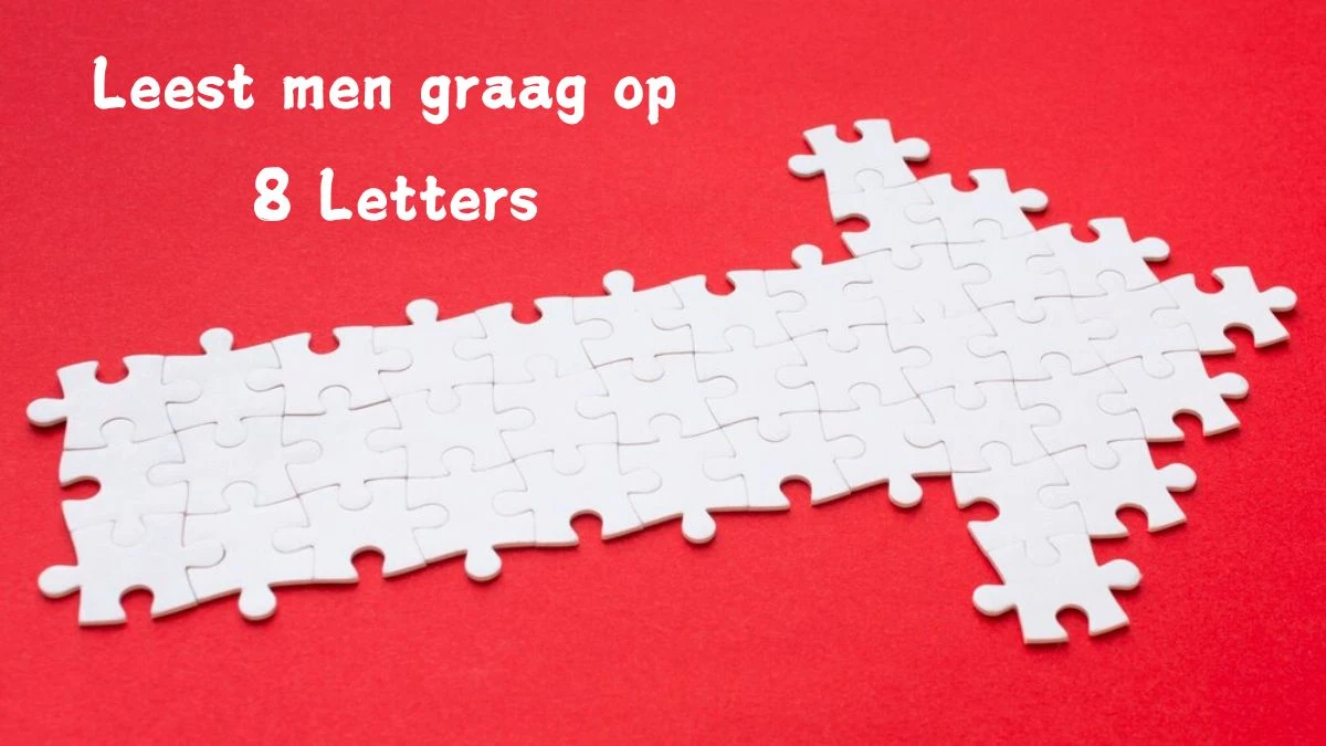 Leest men graag op 8 Letters Puzzelwoordenboek kruiswoordpuzzels