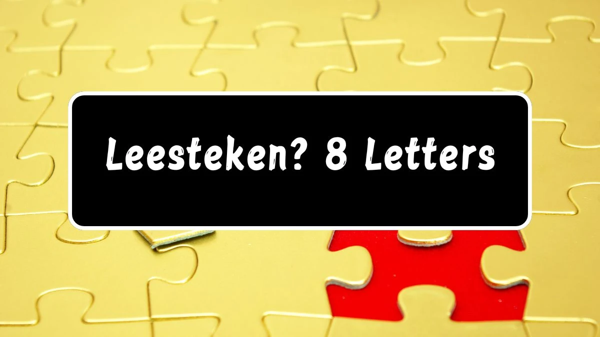 Leesteken? 8 Letters Puzzelwoordenboek kruiswoordpuzzels