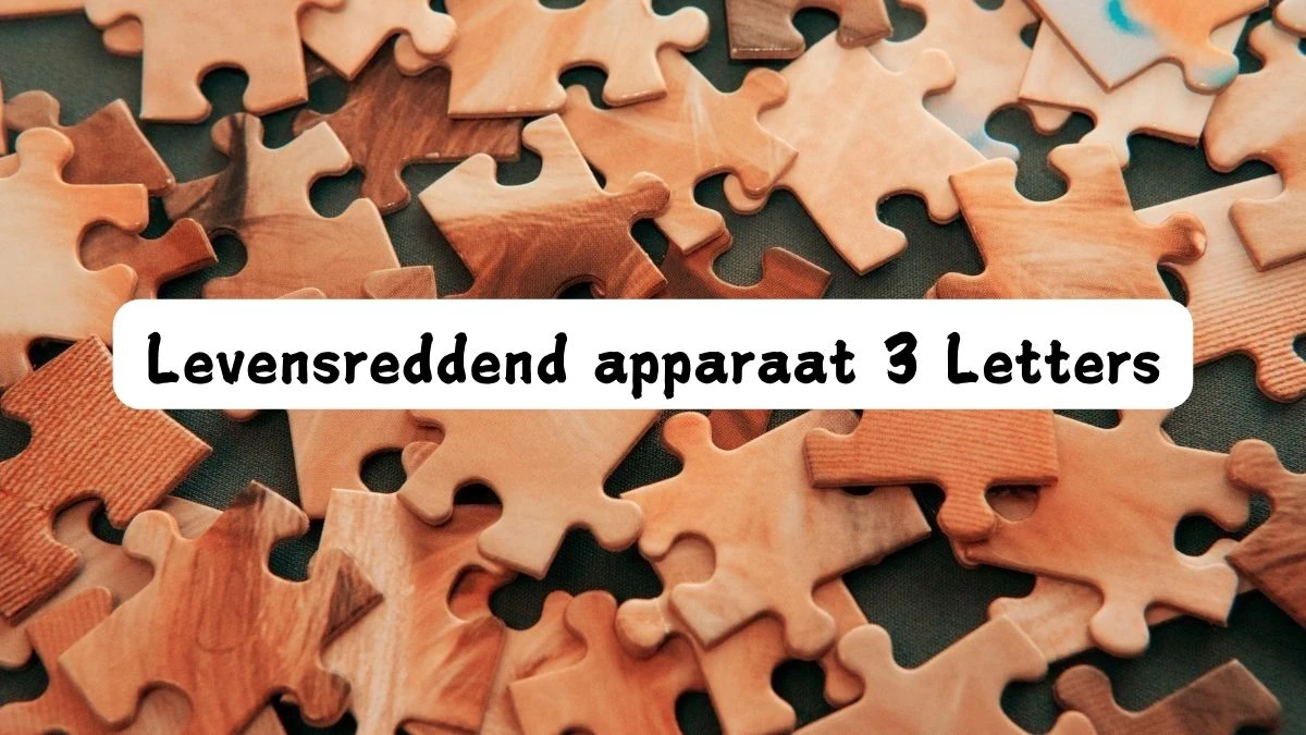 Levensreddend apparaat 3 Letters Puzzelwoordenboek kruiswoordpuzzels