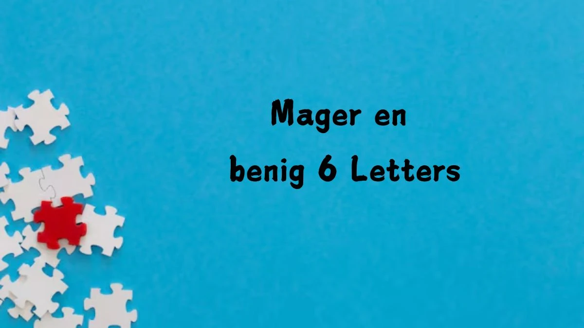 Mager en benig 6 Letters Puzzelwoord