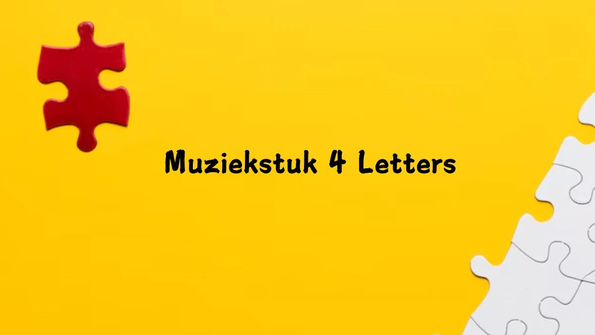 Muziekstuk 4 Letters Puzzelwoordenboek kruiswoordpuzzels