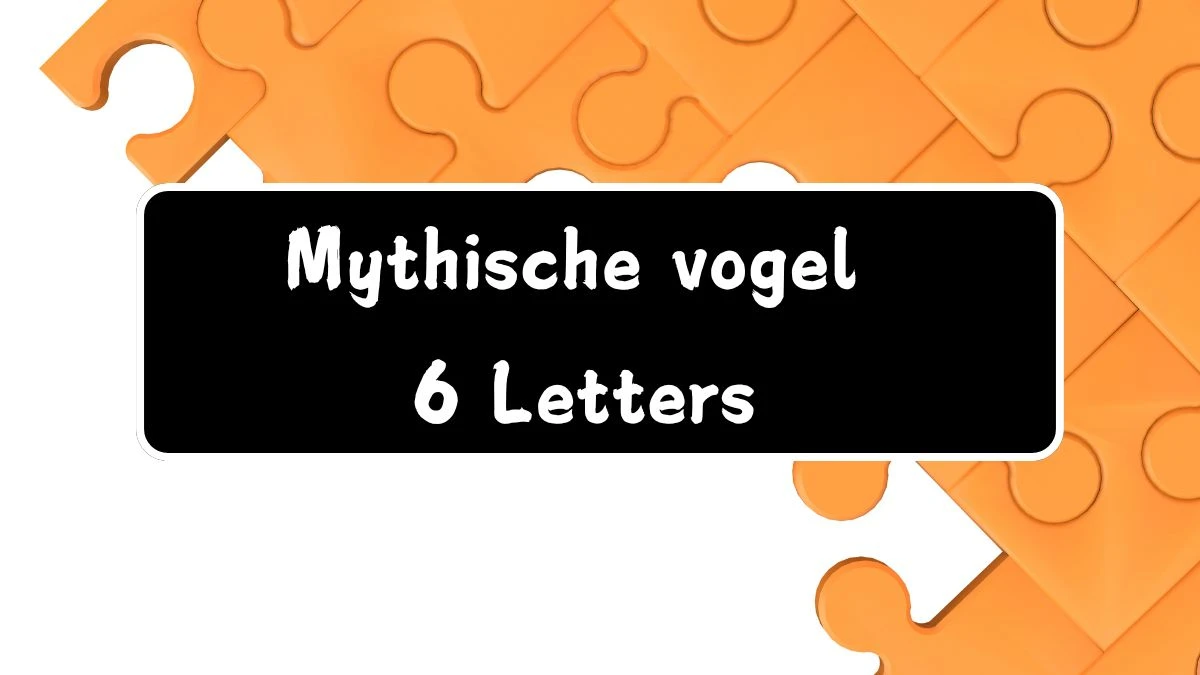 Mythische vogel 6 Letters Puzzelwoordenboek kruiswoordpuzzels