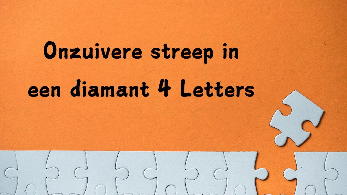 Onzuivere streep in een diamant 4 Letters Puzzelwoord