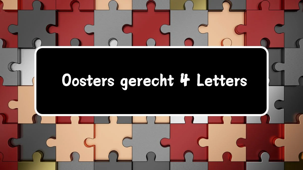 Oosters gerecht 4 Letters Puzzelwoord