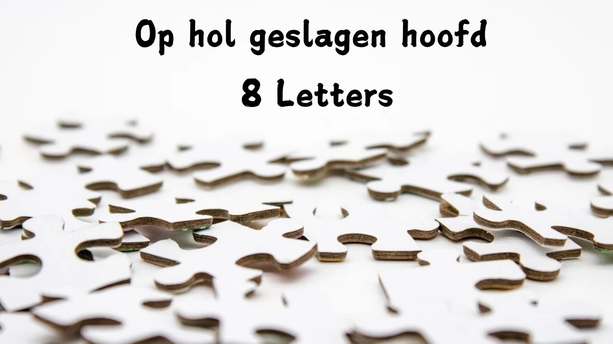 Op hol geslagen hoofd 8 Letters Cryptogrammen