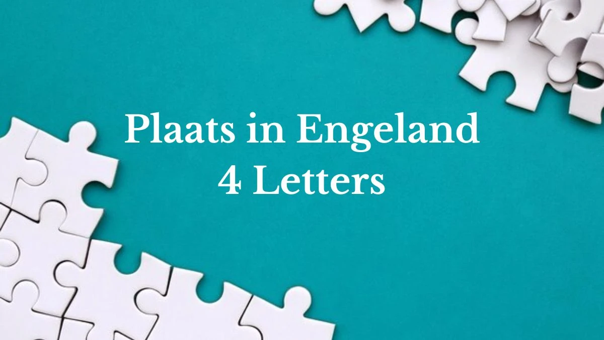 Plaats in Engeland 4 Letters Puzzelwoordenboek kruiswoordpuzzels