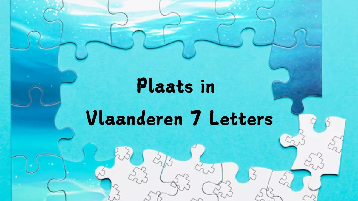 Plaats in Vlaanderen 7 Letters Puzzelwoord