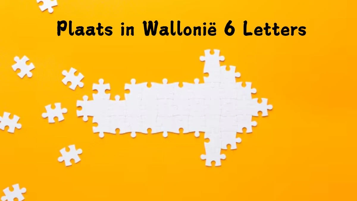 Plaats in Wallonië 6 Letters Puzzelwoord