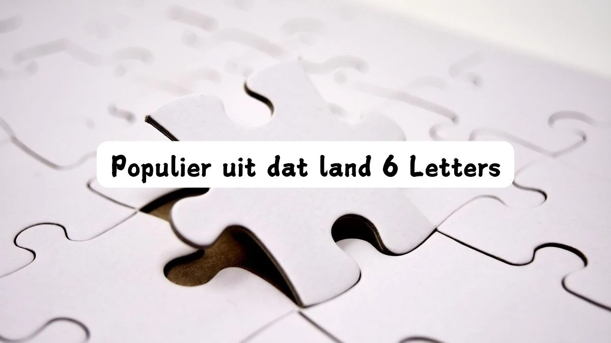 Populier uit dat land 6 Letters Cryptogrammen