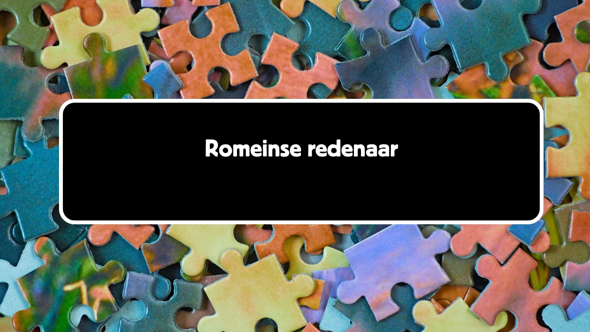 Romeinse redenaar 6 Letters Puzzelwoord