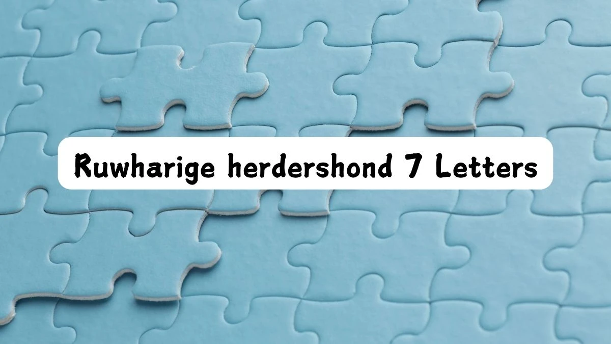 Ruwharige herdershond 7 Letters Puzzelwoord