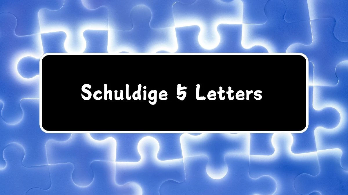 Schuldige 5 Letters Puzzelwoord