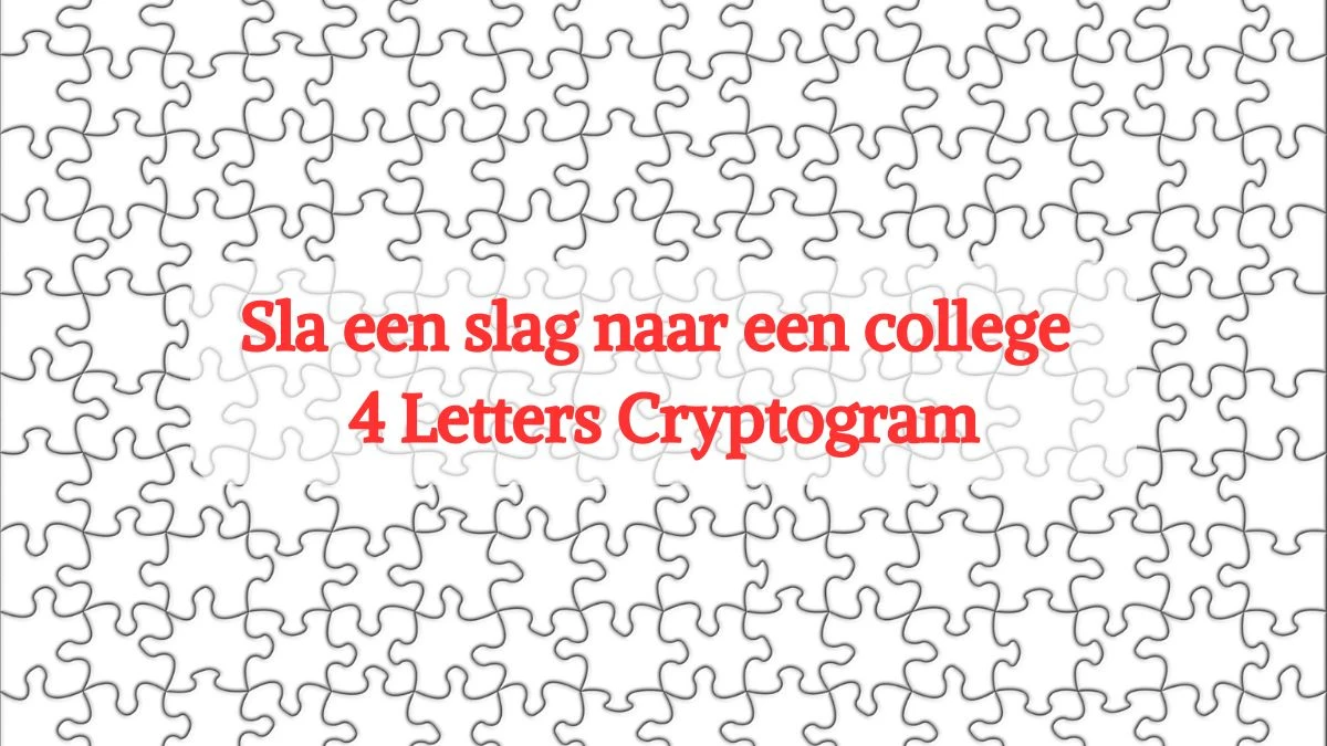 Sla een slag naar een college 4 Letters Cryptogram Puzzelwoordenboek kruiswoordpuzzels