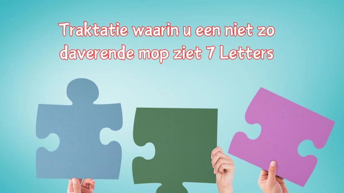 Traktatie waarin u een niet zo daverende mop ziet 7 Letters Puzzelwoordenboek kruiswoordpuzzels