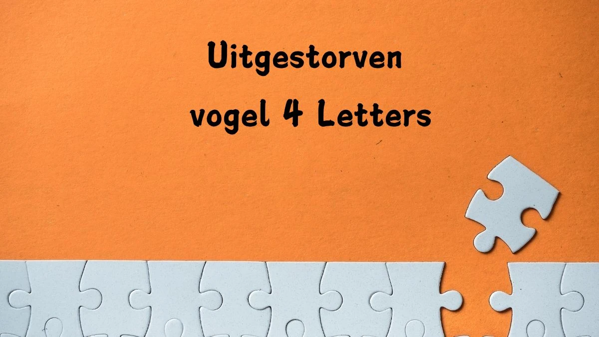 Uitgestorven vogel 4 Letters Puzzelwoord