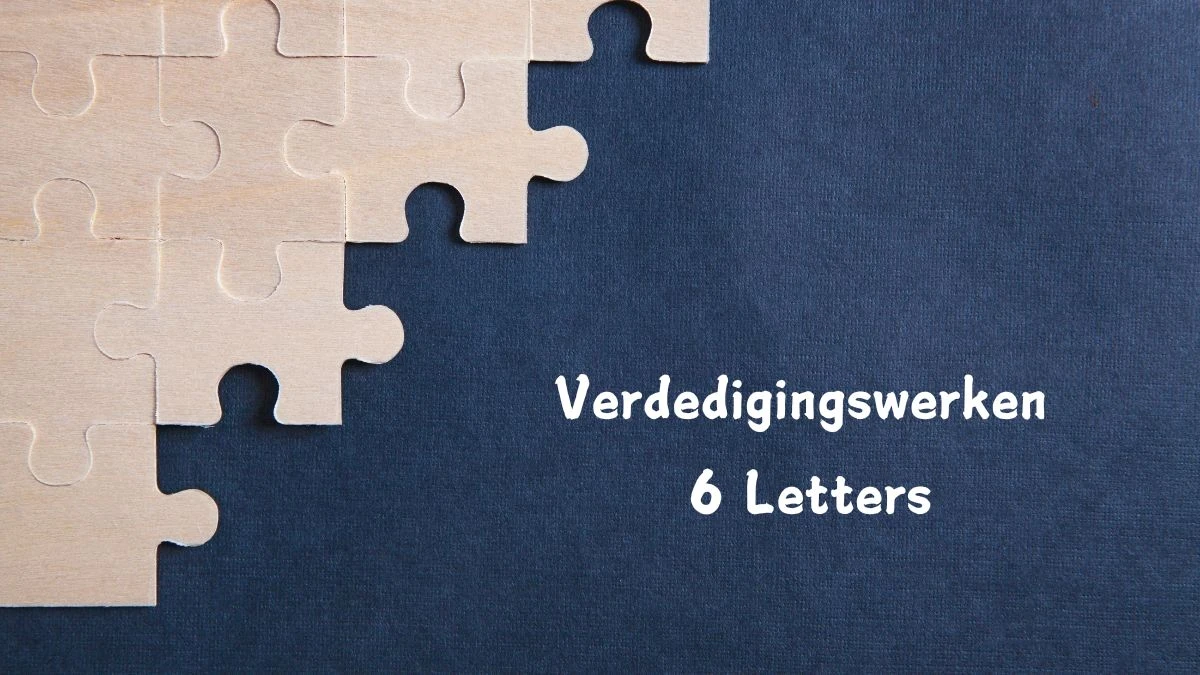 Verdedigingswerken 6 Letters Puzzelwoordenboek kruiswoordpuzzels