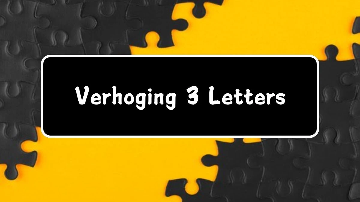 Verhoging 3 Letters Puzzelwoordenboek kruiswoordpuzzels