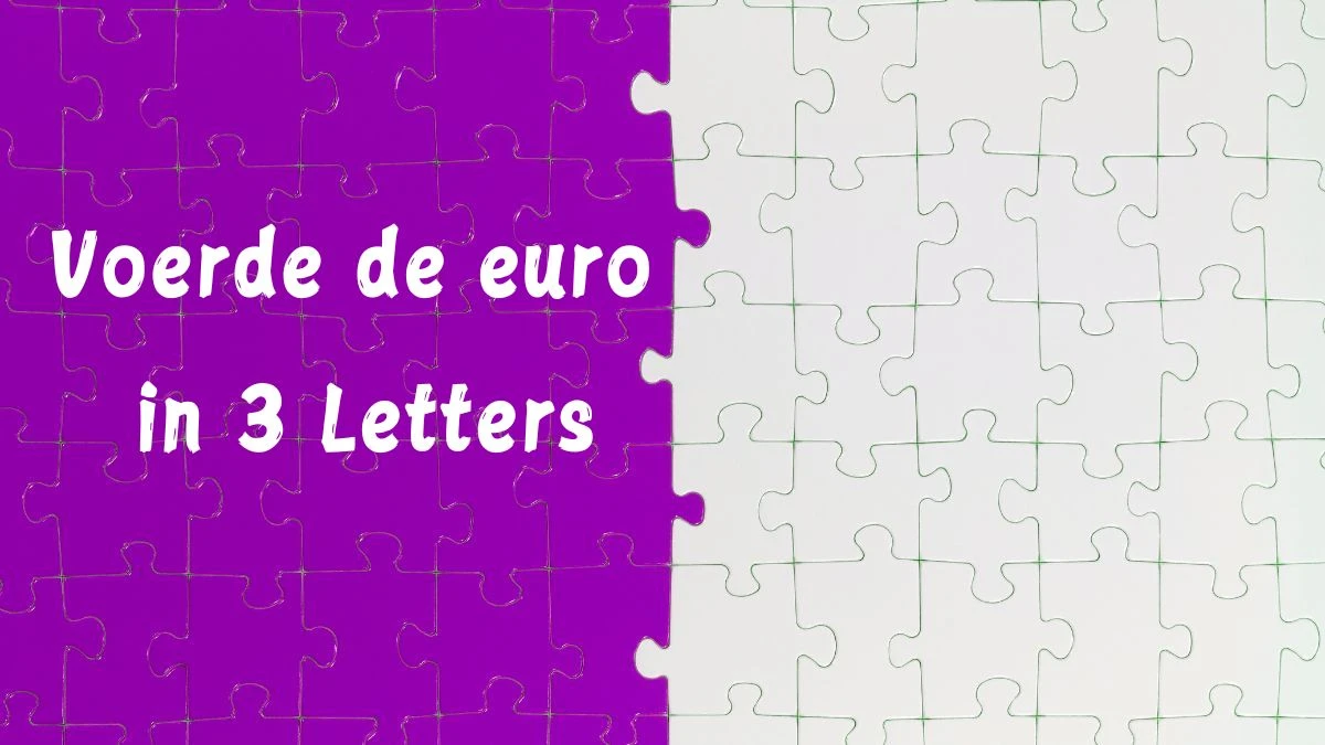 Voerde de euro in 3 Letters Puzzelwoordenboek kruiswoordpuzzels