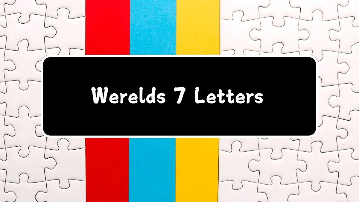 Werelds 7 Letters Puzzelwoord