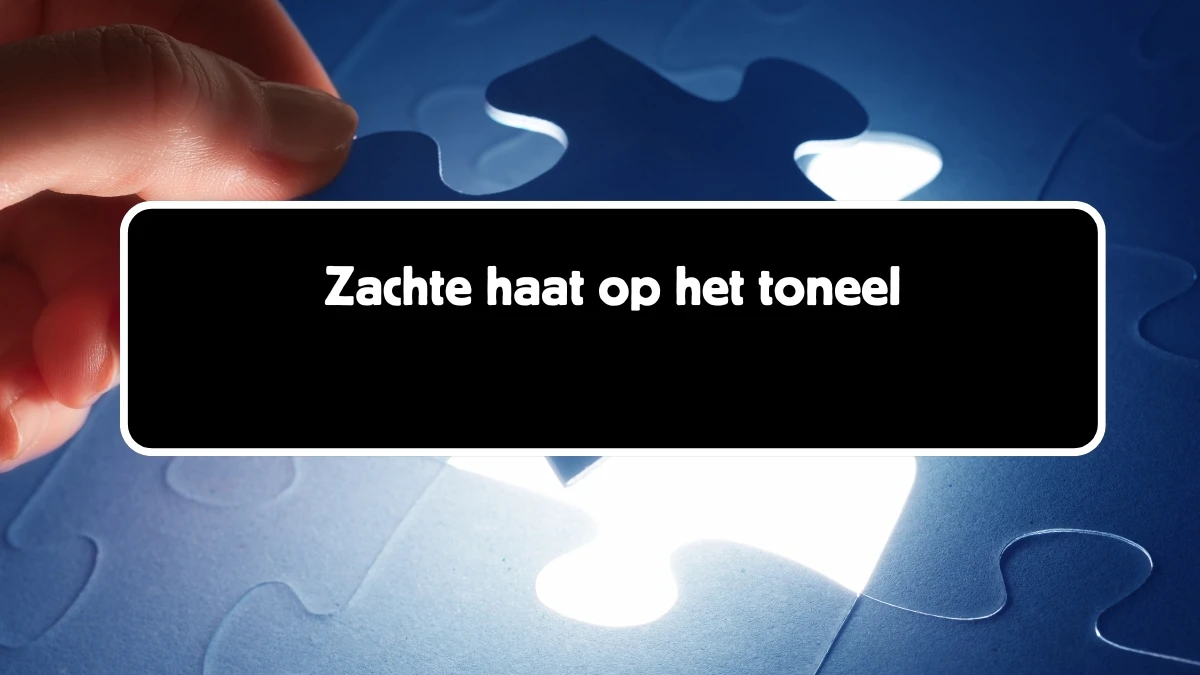 Zachte haat op het toneel 6 Letters Cryptogrammen