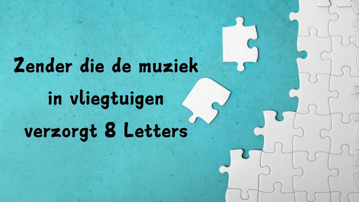 Zender die de muziek in vliegtuigen verzorgt 8 Letters Cryptogrammen