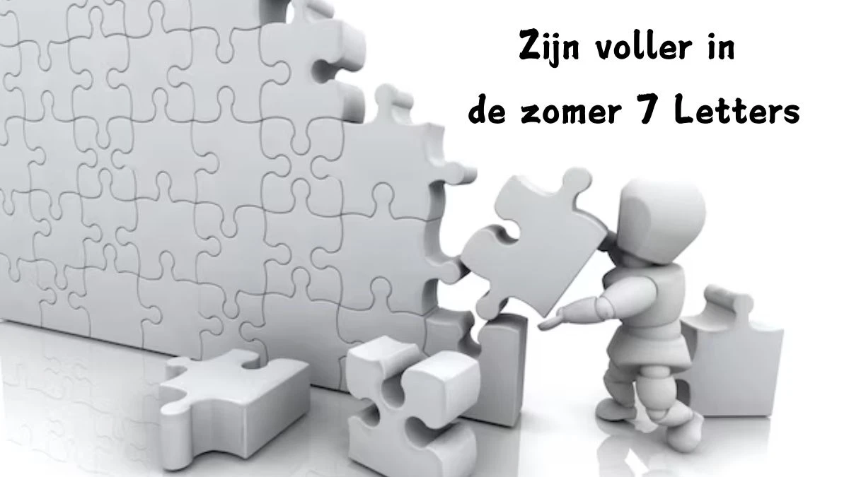 Zijn voller in de zomer 7 Letters Puzzelwoordenboek kruiswoordpuzzels