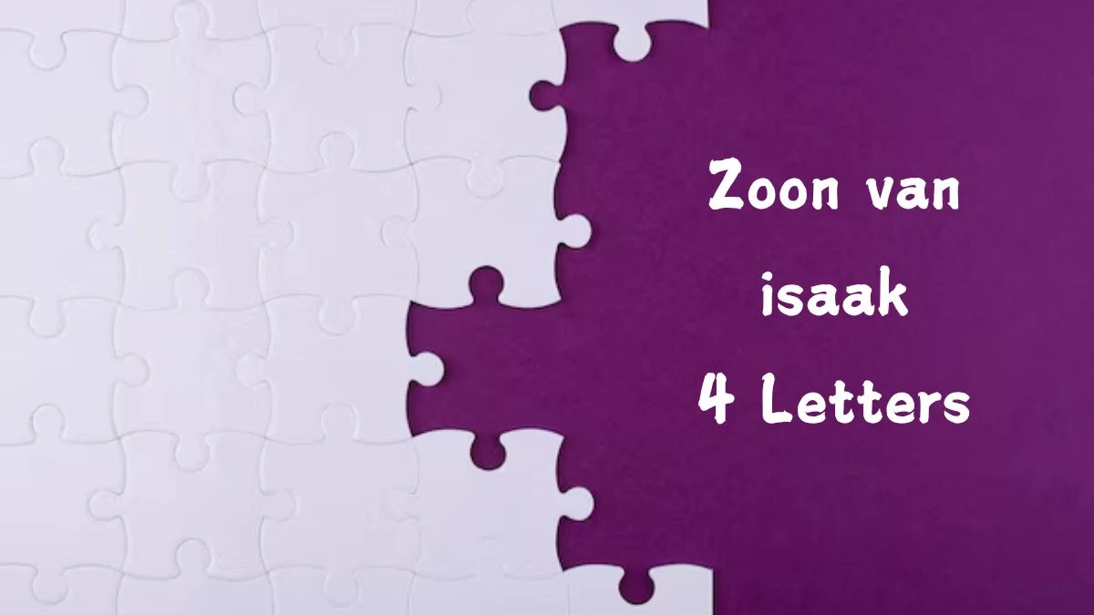 Zoon van isaak 4 Letters Puzzelwoord