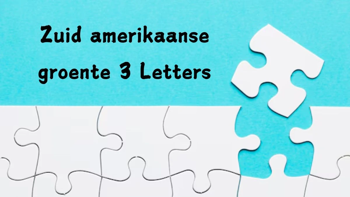 Zuid amerikaanse groente 3 Letters Puzzelwoord