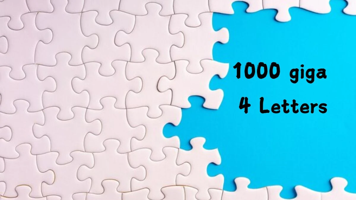 1000 giga 4 Letters Puzzelwoord