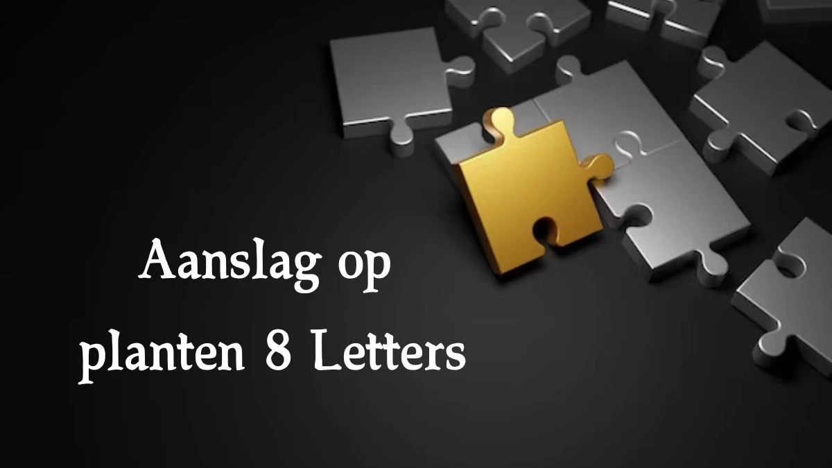 Aanslag op planten 8 Letters