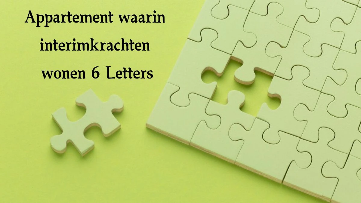 Appartement waarin interimkrachten wonen 6 Letters Cryptogrammen