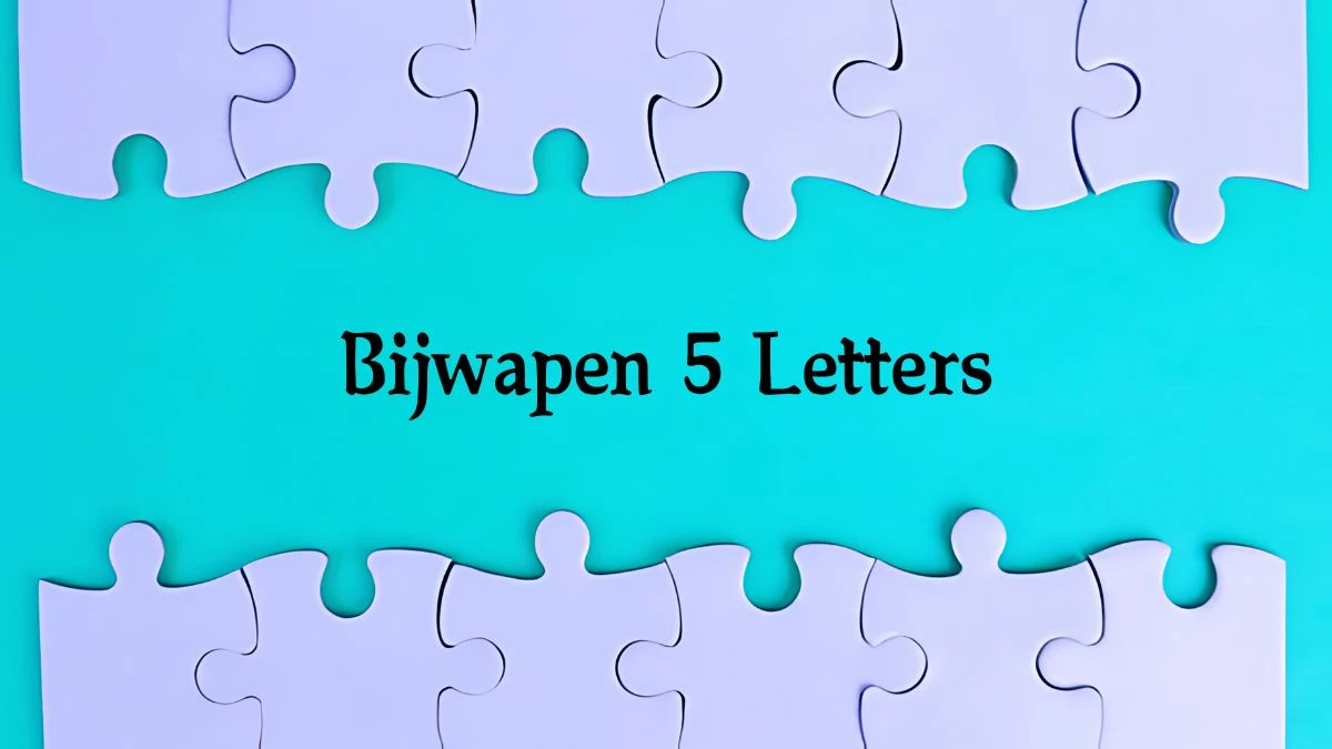 Bijwapen 5 Letters Puzzelwoordenboek kruiswoordpuzzels