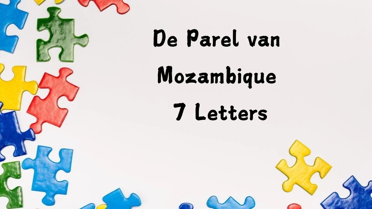 De Parel van Mozambique 7 Letters