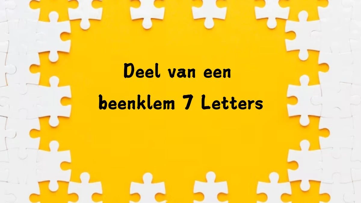 Deel van een beenklem 7 Letters Cryptogrammen